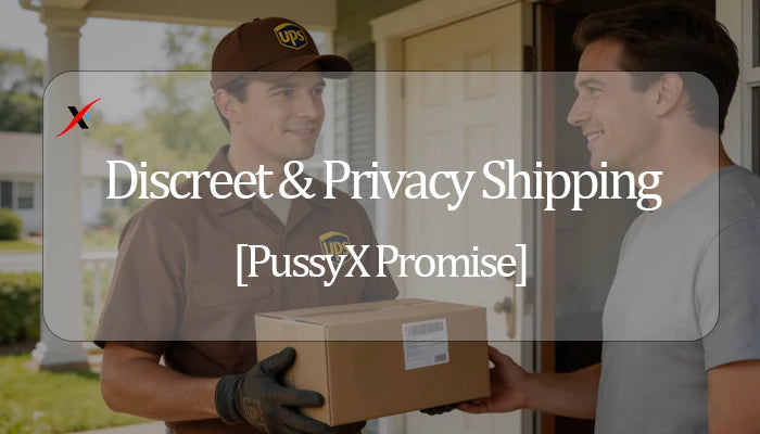 The PussyX Privacy Promise: 100% Discreet Shipping Explained